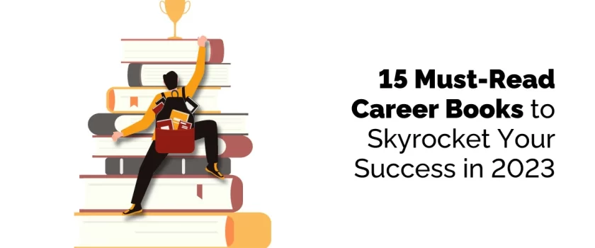 Must-Read Career Books to Skyrocket Your Success