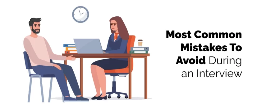 Mistakes To Avoid During an Interview