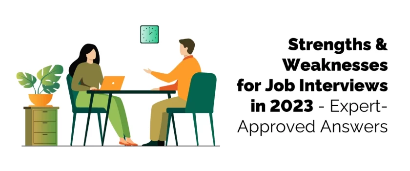 Strengths and Weaknesses for Job Interviews