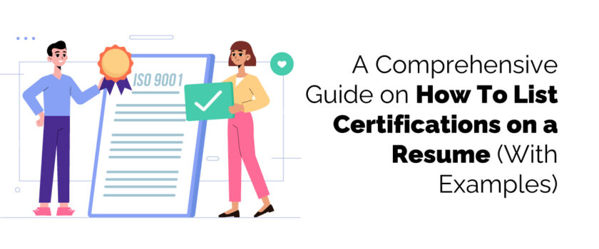 Guide on How To List Certifications on a Resume