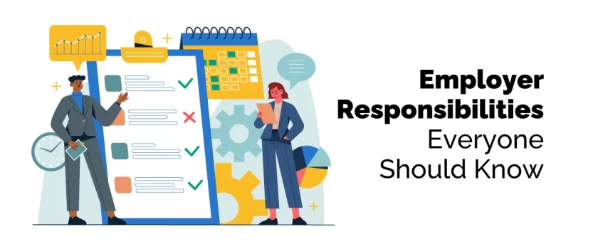 Employer Responsibilities Everyone Should Know