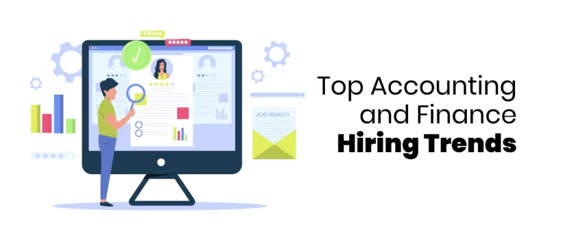 Top Accounting and Finance Hiring Trends