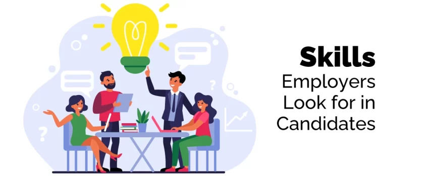 Skills Employers Look for in Candidates