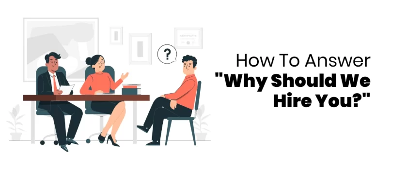 Why Should We Hire You