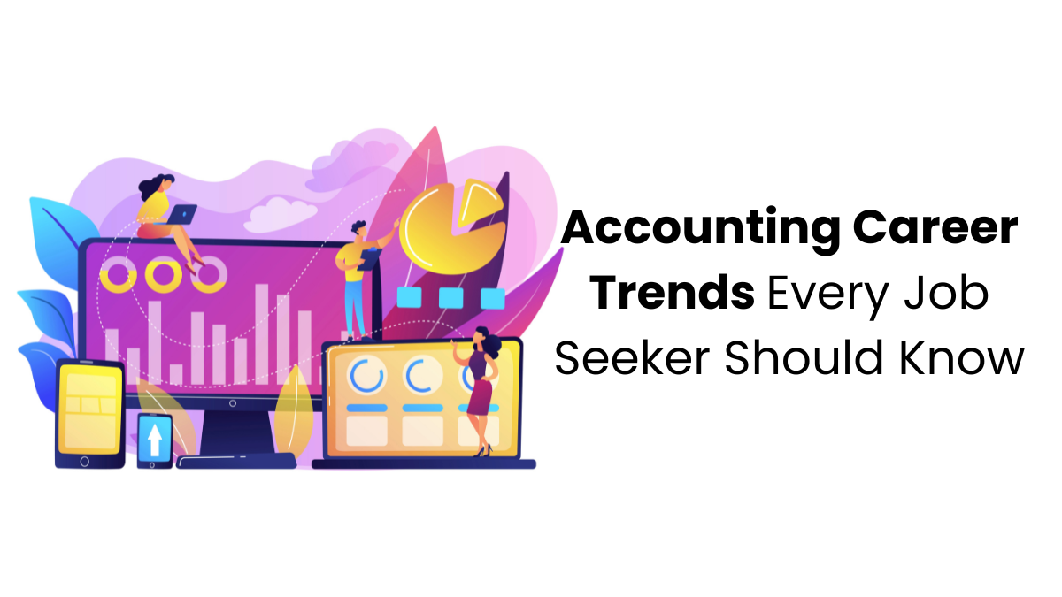 Accounting Career Trends Every Job Seeker Should Know with finance analytics dashboard and business growth illustration